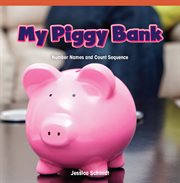 My piggy bank : number names and count sequence cover image