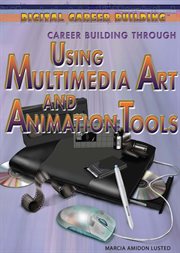 Career Building Through Using Multimedia Art and Animation Tools cover image