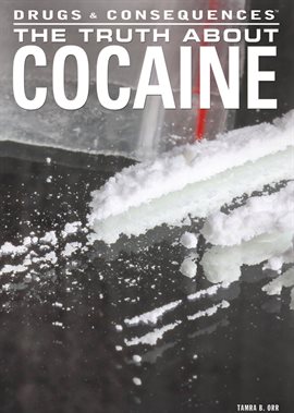 Cover image for The Truth About Cocaine