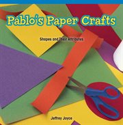 Pablo's paper crafts : shapes and their attributes cover image