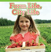 Farm life, city life cover image