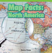 Map Facts : North America cover image