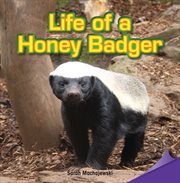 Life of a honey badger cover image