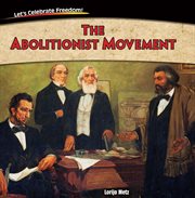 The Abolitionist movement cover image