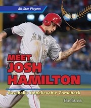 Meet Josh Hamilton : baseball's unbelievable comeback cover image