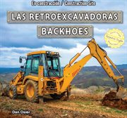 Backhoes = : Las retroexcavadoras cover image