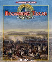 Becoming Texas : early statehood cover image
