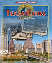 Texas cities : then and now cover image