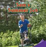 Sam's summer job : relate area to multiplication and to addition cover image
