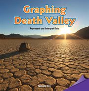 Graphing death valley : represent and interpret data cover image
