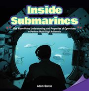 Inside submarines : use place value understanding and properties of operations to perform multi-digit arithmetic cover image