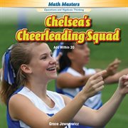 Chelsea's Cheerleading Squad : Add Within 20 cover image