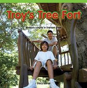 Troy's Tree Fort : Measure Lengths in Standard Units cover image