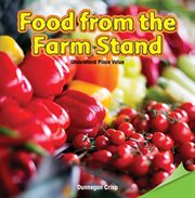 Food from the Farm Stand : Understand Place Value cover image