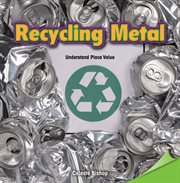 Recycling metal : understand place value cover image