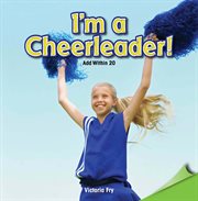 I'm a cheerleader! : add within 20 cover image