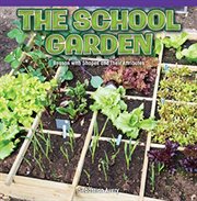 The School Garden : Reason With Shapes and Their Attributes cover image