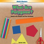 What are polygons? : reason with shapes and their attributes cover image