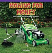 Mowing for Money : Relate Area to Multiplication and to Addition cover image