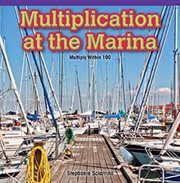 Multiplication at the Marina : Multiply Within 100 cover image