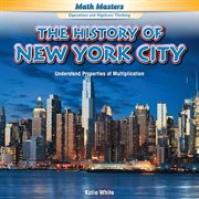 The History of New York City: Understand Properties of Multiplication cover image