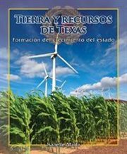 Tierra Y Recursos De Texas (the Land and Resources of Texas) : Shaping the Growth of the State cover image