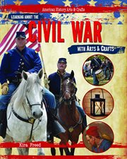 Learning about the Civil War with arts & crafts cover image