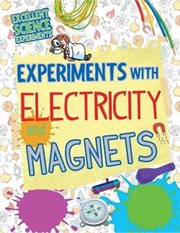 Experiments With Electricity and Magnets cover image