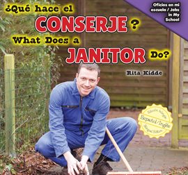 Cover image for ¿Qué hace el conserje? / What Does a Janitor Do?
