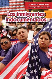 Los inmigrantes indocumentados (undocumented immigrants) cover image