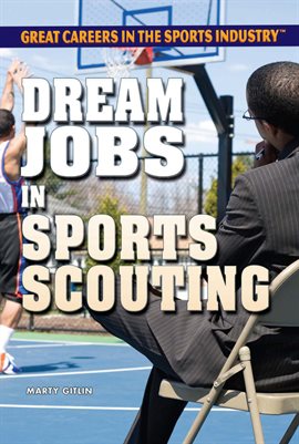 Cover image for Dream Jobs in Sports Scouting