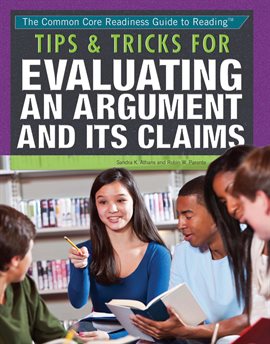 Cover image for Tips & Tricks for Evaluating an Argument and Its Claims
