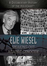 Elie Wiesel : speaking out against genocide cover image