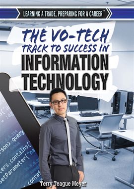 Cover image for The Vo-Tech Track to Success in Information Technology