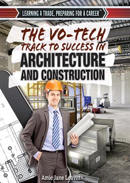 Cover image for The Vo-Tech Track to Success in Architecture and Construction