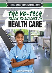 The vo-tech track to success in health care cover image