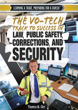 Cover image for The Vo-Tech Track to Success in Law, Public Safety, Corrections, and Security