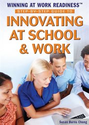 Step-by-step guide to innovating at school & work cover image