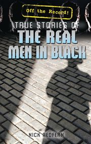 True stories of the real men in black cover image