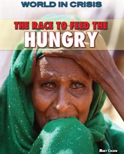 The race to feed the hungry cover image