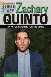 Zachary Quinto : an actor reaching for the stars cover image