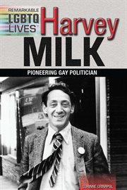 Harvey Milk : pioneering gay politician cover image
