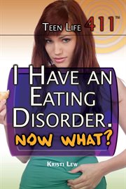 I have an eating disorder, Now what? cover image