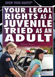 Your legal rights as a juvenile being tried as an adult cover image