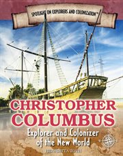 Christopher Columbus : explorer and colonizer of the New World cover image