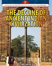 The decline of ancient Indian civilization cover image
