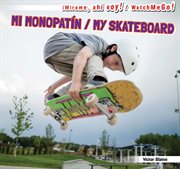 Mi monopatín = : My skateboard cover image