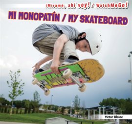 Cover image for Mi monopatín / My Skateboard