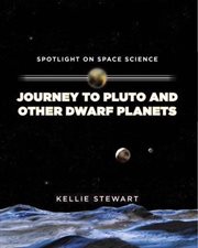 Journey to Pluto and Other Dwarf Planets cover image