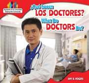 What do doctors do? = : ¿Qué hacen los doctores? cover image